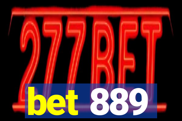 bet 889